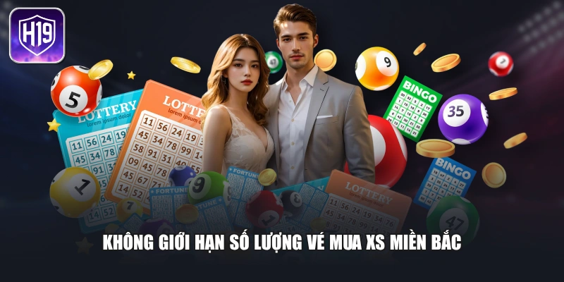 Không giới hạn số lượng vé mua XS miền Bắc