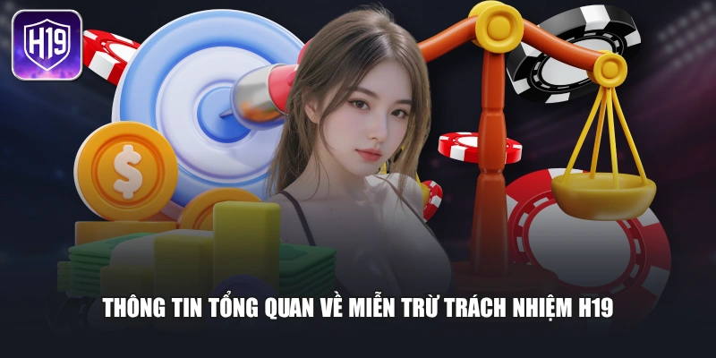 Thông tin tổng quan về miễn trừ trách nhiệm H19